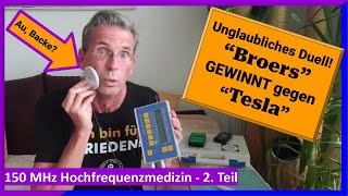 quotDieter Broersquot 150MHz Hochfrequenzduell Teil2 warum Zellerwärmung der Gesundheit schadet [upl. by Hepsoj328]