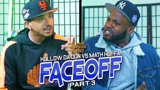 HOLLOW DA DON VS MATH HOFFA FACE OFF PART 3  RBE [upl. by Carmena978]