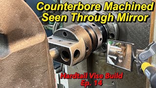 Hardtail Vise Ep14 Counterbore for Thurst Bearing [upl. by Brigham]