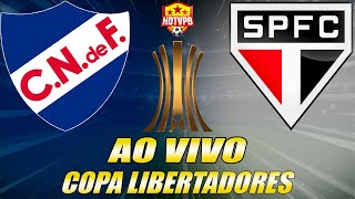 NACIONAL X SÃO PAULO AO VIVO Copa Libertadores Oitavas de Final  NARRAÇÃO [upl. by Winna381]