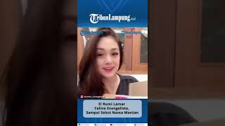 El Rumi Lamar Celine Evangelista Sampai Sebut Nama Mantan Shorts TRIBUNLAMPUNG [upl. by Nulubez]