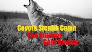 Coyote Stealth Camp  Overnight Adventure  The Outdoor Gear Review [upl. by Jazmin372]