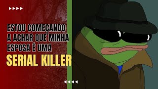 Estou começando a pensar que minha esposa é uma serial kill3r [upl. by Ylicis932]