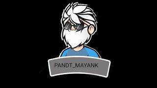 Live streaming of PANDTMAYANK [upl. by Nnaaras67]