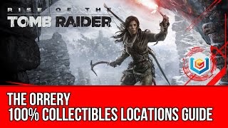 Rise of the Tomb Raider  All Collectibles Locations Guide  The Orrery [upl. by Riatsila529]