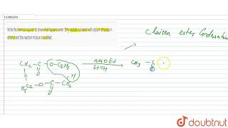 Write the chemical eqution to show what happens when Ethyl acetate is treated with sodium ethoxide [upl. by Leicam185]