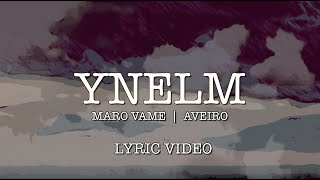 Maro Vame Aveiro  YNELM Lyric Video Oficial [upl. by Eenafit]