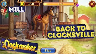 How to play Clockmaker Event Back to Clocksville Mill 3 levels [upl. by Swithbart585]