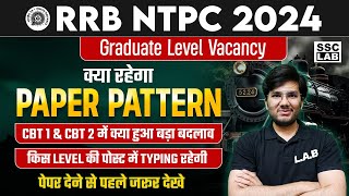 NTPC New Vacancy 2024 Graduate Level Exam Pattern  RRB NTPC CBT 1 amp CBT 2 Exam Pattern amp Typing [upl. by Bovill318]