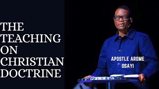 THE TEACHING ON CHRISTIAN DOCTRINE  APOSTLE AROME OSAYI [upl. by Eerbua822]