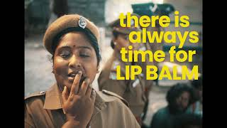 There is always time for Lip Balm  ft Deepa Akka  The Lip Balm Company™ [upl. by Aiyot]