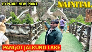 Nainital Explore Point  Pangot Jalkund Lake  Nainital Ki Snow Fall Wali Jagha 4 November 2024 [upl. by Anahsor187]