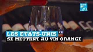 Les EtatsUnis se mettent au vin orange [upl. by Kcirdez539]