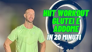 ALLENAMENTO HIIT WORKOUT FOCUS glutei e addome in 20 minuti [upl. by Ecart]