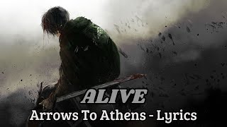 Arrows To Athens  Alive Lyrics [upl. by Louie]