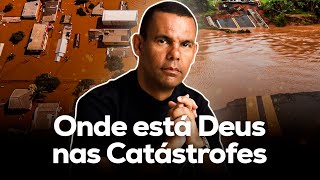 Onde está Deus nas catástrofes  Rodrigo Silva [upl. by Notsniw620]