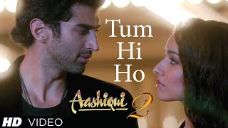 Tum Hi Hofull song ред Aashiqui 2 ред Aditya Roy Kapur Shraddha Kapoor ред love ЁЯТХЁЯТХ Hindi song [upl. by Adlen]