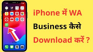 iPhone Me WhatsApp Business Kaise Download Kare  How To Download WhatsApp Business In iPhone [upl. by Glad]