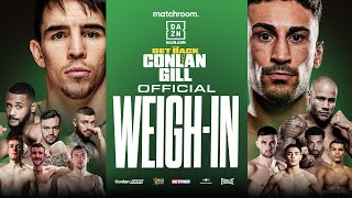 Michael Conlan Vs Jordan Gill Plus Undercard Weigh In [upl. by Goldin]