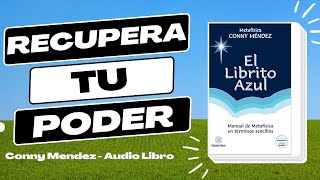 RECUPERA TU PODER  EL LIBRITO AZUL  Conny Mendez  Audio Libro Completo en Español 📖  Voz Humana [upl. by Ronnica579]