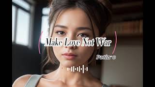 無版權音樂Make Love Not War  Patiño [upl. by Pool]