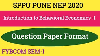 Introduction to Behavioral Economics  Question Paper Format  FYBCOM SEMI  sppu exam fybcom [upl. by Dygert]