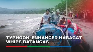 Typhoonenhanced habagat whips Batangas  ABSCBN News [upl. by Williams773]