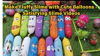 Making Fluffy Slime with Funny Balloons  Satisfying Slime video [upl. by Deonne]