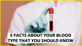 5 Essential Facts About Your Blood Type That You Should Know  UNKNOWN FACTS [upl. by Ainezey41]