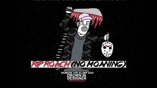 RIP Roach No Moaning XXXTENTACION amp Ski Mask The Slump God [upl. by Kirchner]