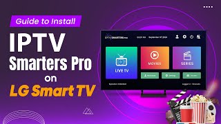 How to Install IPTV Smarters Pro on Your LG Smart TV [upl. by Amled]