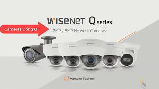 Camera Q Series Wisenet Hanwha QNO6012RVAP QNO6072RVAP QND6012RVAP QND6072RVAP [upl. by Melisa]