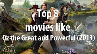 Top 8 movies like Oz the Great and Powerful 2013 [upl. by Alyat]