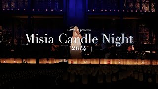 MISIA  Candle Night 2014 SPOT 30sec [upl. by Dranyer349]