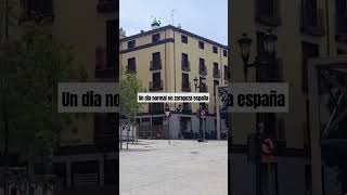 Un dia normal en zaragoza españa [upl. by Cutlor]