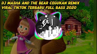 DJ MASHA AND THE BEAR CEGUKAN REMIX VIRAL TIKTOK TERBARU FULL BASS 2020 [upl. by Perkoff]