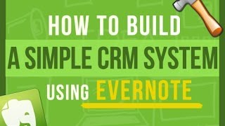 Evernote Tips How To Build A Simple CRM System In Evernote [upl. by Llehsem830]