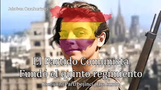 İspanyol İç Savaşı Marşı  El Quinto Regimiento Türkçe Altyazılı [upl. by Joelynn]