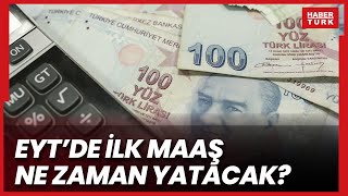 EYTde son durum ne EYTde ilk maaş ne zaman yatacak [upl. by Reaht322]