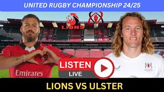 LIONS vs ULSTER URC 2425 Live Commentary [upl. by Duleba589]