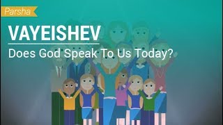 Parshat Vayeishev Does God Speak To Us Today [upl. by Onil1]