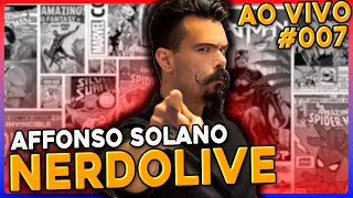 Cultura Pop com AFFONSO SOLANO  NERDOLIVE 007 [upl. by Maurey]