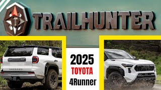 2025 Toyota 4Runner Will Get Trailhunter Off Road Trim [upl. by Truk115]