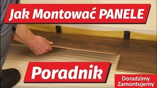 Poradnik Jak Montować Panele podłogowe instrukcja Film instruktażowy montażowy [upl. by Tomasine834]