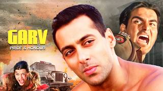 GARV Full Movie  Salman Khan Arbaaz Khan Shilpa Shetty Amrish Puri  Action Movie [upl. by Curkell428]