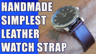 The Simplest Leather Watch Strap How To Make [upl. by Nois875]