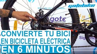 KIT BICI ELÉCTRICA  Cómo Convertir tu bicicleta en bicicleta eléctrica vídeo 6 minutos  GOTEBIKE [upl. by Arreis]