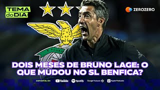 Dois meses de Bruno Lage O que mudou no SL Benfica  TEMA DO DIA [upl. by Zorana336]