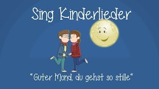 Guter Mond du gehst so stille  Kinderlieder und Schlaflieder zum Mitsingen  Sing Kinderlieder [upl. by Oicafinob899]