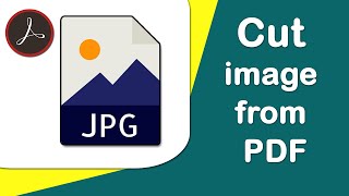 How to cut image from pdf and save as jpeg using Adobe Acrobat Pro DC [upl. by Faustena]